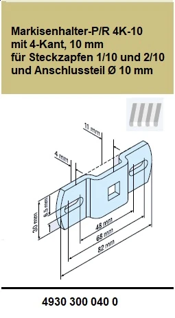 Markisenhalter-P/R 4K-10 mit 4-Kant, 10 mm für Becker Rohrmotoren  Baureihe P und R Serie